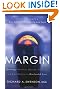 Margin: Restoring Emotional, Physical, Financial, and Time Reserves to Overloaded Lives