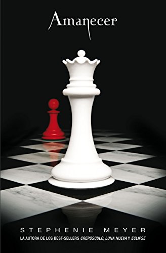 Amanecer (Crepúsculo 4) (Spanish Edition)