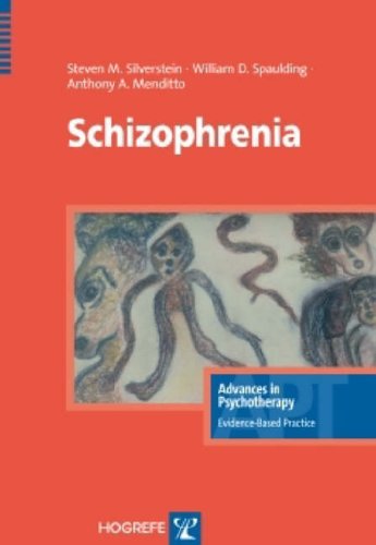 Schizophrenia (Advances in Psychotherapy -- Evidence-Based Practice)