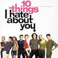 10 Things I Hate About You