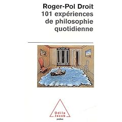 101 EXP�RIENCES DE PHILOSOPHIE QUOTIDIENNE