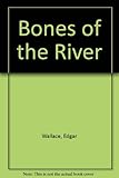 Bones of the River