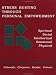 Stress Busting Through Personal Empowerment: Spiritual, Social, Intellectual, Emotional, Physical