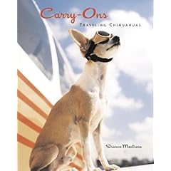 【クリックでお店のこの商品のページへ】Carry-Ons： Traveling Chihuahuas： Sharon Montrose： 洋書