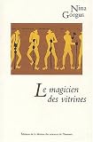 Le magicien des vitrines : Le mus�ologue Georges Henri Rivi�re