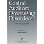 Central Auditory Processing Disorders: New Perspectives