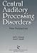 Central Auditory Processing Disorders: New Perspectives