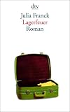 Lagerfeuer - Julia Franck