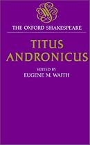 Titus Andronicus (The Oxford Shakespeare)