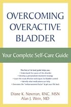 Overcoming Overactive Bladder: Your Complete Self-Care Guide