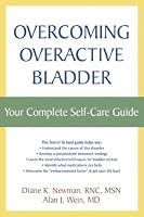 Overcoming Overactive Bladder: Your Complete Self-Care Guide