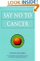 Say No to Cancer (Optimum Nutrition Handbook)