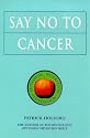 Say No to Cancer (Optimum Nutrition Handbook)