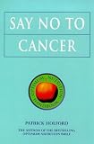 Say No to Cancer (Optimum Nutrition Handbook)