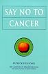 Say No to Cancer (Optimum Nutrition Handbook)