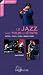 Le jazz dans tous ses �tats - Nouvelle �dition