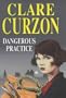 Dangerous Practice (Severn House Large Print)
