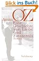 Eine Geschichte von Liebe und Finsternis: Roman