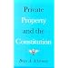 Private Property and the Constitution