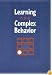 Learning and Complex Behavior
