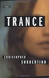 Trance: A Novel