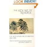 The Key West Reader: The Best of the Key Wests Writers 1830-1990 by George Murphy