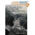 The Quest For Adventure: Remarkable Feats Of Exploration And Adventure