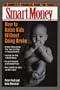 Smart Money: How to Raise Kids Without Going Broke (A Smart Money Book)