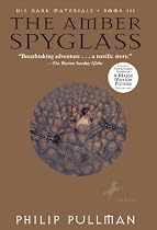 The Amber Spyglass (His Dark Materials, Book 3)