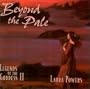 Beyond the Pale: Legends of the Goddess II