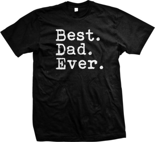 {ULTRAD} Best. Dad. Ever. Mens T-shirt, Father's Day Best Dad Ever Men's Tee Shirt