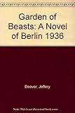 Garden of beasts : a novel of Berlin 1936