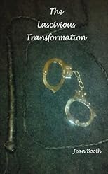 The Lascivious Transformation