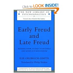 Early Freud and Late Freud: Reading Anew Studies on Hysteria and Moses and Monotheism (New Library of Psychoanalysis)