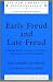 Early Freud and Late Freud: Reading Anew Studies on Hysteria and Moses and Monotheism (New Library of Psychoanalysis)