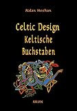 Celtic Design, Keltische Buchstaben - Aidan Meehan