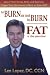 To Burn or Not To Burn, Fat is the Question