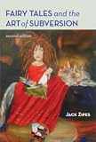 Fairy Tales and the Art of Subversion