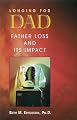 Longing for Dad: Father Loss and Its Impact