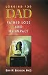 Longing for Dad: Father Loss and Its Impact