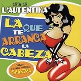 L' Autentika - La Que Te Arranca LA Cabeza
