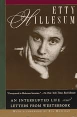 Etty Hillesum: An Interrupted Life the Diaries, 1941-1943 and Letters from Westerbork