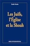 Juifs, l'Eglise et la Shoah (Les)