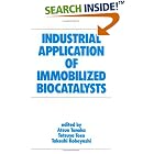Click here to buy Industrial Application of Immobilized Biocatalysts (Biotechnology and Bioprocessing Series) by  Tanaka.