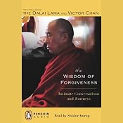 The Wisdom of Forgiveness: Intimate Conversations and Journeys | [His Holiness the Dalai Lama, Victor Chan]