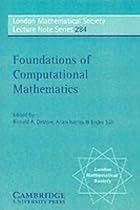 Foundations of Computational Mathematics (London Mathematical Society Lecture Note) (London Mathematical Society Lecture Note Series)