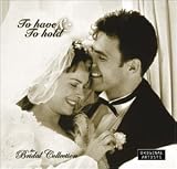 Bridal Collection: To Have & To Hold