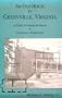 An Old House in Greenville, Virginia: A Study of Human Intention in Vernacular Architecture