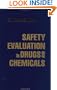 Safety Evaluation of Drugs & Chemicals