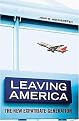 Leaving America (The New Expatriate Generation) (Hardcover)